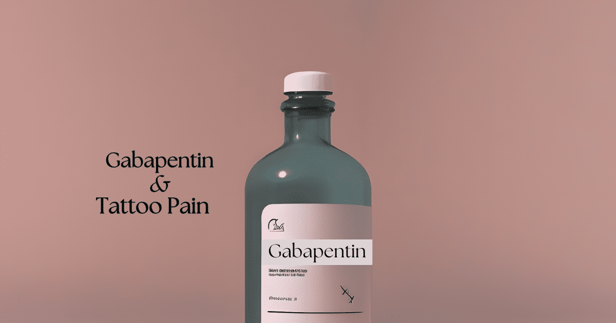 Will Gabapentin Help With Tattoo Pain?
