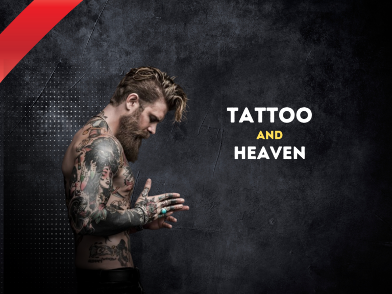 Can We Go To Heaven With Tattoos